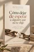 Cómo DEJAR de ESPERAR a alguien no te elije.